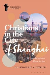 E-book, Christians in the City of Shanghai : A History Resurrected Above the Sea, Bloomsbury Publishing
