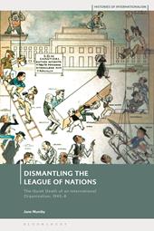E-book, Dismantling the League of Nations : The Quiet Death of an International Organization, 1945-8, Bloomsbury Publishing