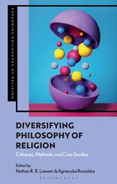 E-book, Diversifying Philosophy of Religion : Critiques, Methods and Case Studies, Bloomsbury Publishing