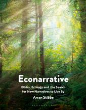 E-book, Econarrative : Ethics, Ecology, and the Search for New Narratives to Live By, Bloomsbury Publishing