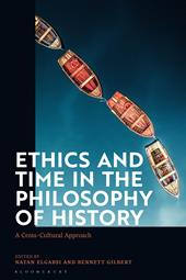 eBook, Ethics and Time in the Philosophy of History : A Cross-Cultural Approach, Bloomsbury Publishing