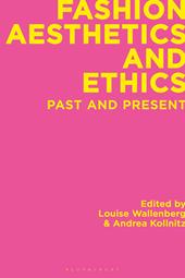 E-book, Fashion Aesthetics and Ethics : Past and Present, Bloomsbury Publishing