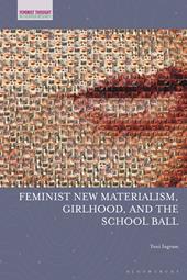 E-book, Feminist New Materialism, Girlhood, and the School Ball, Bloomsbury Publishing