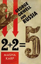 eBook, George Orwell and Russia, Bloomsbury Publishing