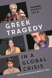 E-book, Greek Tragedy in a Global Crisis : Reading through Pandemic Times, Bloomsbury Publishing