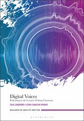 E-book, Digital Voices : Podcasting in the Creative Writing Classroom, Bloomsbury Publishing