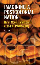 E-book, Imagining a Postcolonial Nation : Hindi Novels and Forms of India (1940s-80s), Bloomsbury Publishing