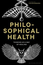 eBook, Philosophical Health : Thinking as a Way of Healing, Bloomsbury Publishing