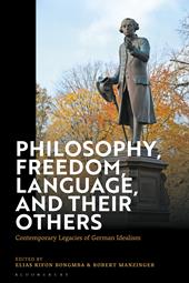 eBook, Philosophy, Freedom, Language, and their Others : Contemporary Legacies of German Idealism, Bloomsbury Publishing