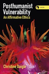 E-book, Posthumanist Vulnerability : An Affirmative Ethics, Bloomsbury Publishing