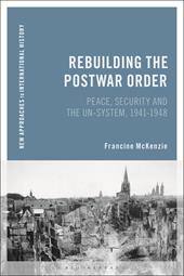 E-book, Rebuilding the Postwar Order : Peace, Security and the UN-System, Bloomsbury Publishing