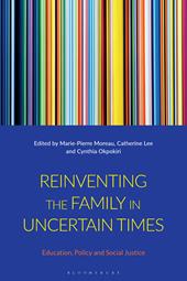 E-book, Reinventing the Family in Uncertain Times : Education, Policy and Social Justice, Bloomsbury Publishing
