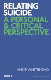 E-book, Relating Suicide : A Personal and Critical Perspective, Bloomsbury Publishing