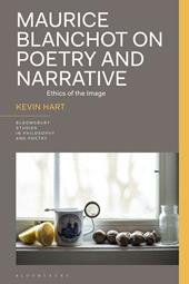 E-book, Maurice Blanchot on Poetry and Narrative : Ethics of the Image, Bloomsbury Publishing