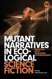 eBook, Mutant Narratives in Ecological Science Fiction : Thinking with Embodied Estrangement, Bloomsbury Publishing