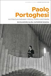 E-book, Paolo Portoghesi : Architecture between History, Politics and Media, Bloomsbury Publishing