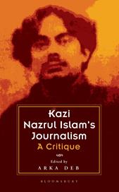E-book, Kazi Nazrul Islam's Journalism : A Critique, Bloomsbury Publishing