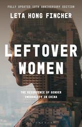 E-book, Leftover Women : The Resurgence of Gender Inequality in China, 10th Anniversary Edition, Bloomsbury Publishing