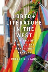 E-book, LGBTQ+ Literature in the West : From Ancient Times to the Twenty-First Century, Bloomsbury Publishing