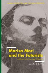 eBook, Marisa Mori and the Futurists : A Woman Artist in an Age of Fascism, Bloomsbury Publishing