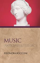 E-book, Music : Antiquity and Its Legacy, Bloomsbury Publishing