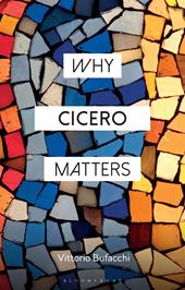 E-book, Why Cicero Matters, Bloomsbury Publishing