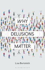 E-book, Why Delusions Matter, Bloomsbury Publishing