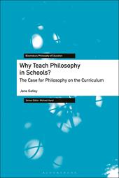 E-book, Why Teach Philosophy in Schools? : The Case for Philosophy on the Curriculum, Bloomsbury Publishing