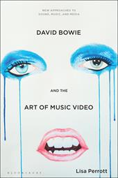 eBook, David Bowie and the Art of Music Video, Bloomsbury Publishing