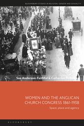 E-book, Women and the Anglican Church Congress 1861-1938 : Space, Place and Agency, Bloomsbury Publishing