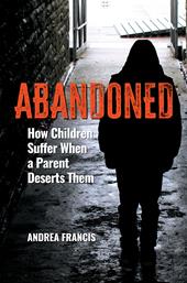 E-book, Abandoned : How Children Suffer When a Parent Deserts Them, Bloomsbury Publishing