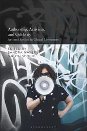 E-book, Authorship, Activism and Celebrity : Art and Action in Global Literature, Bloomsbury Publishing