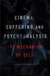 E-book, Cinema, Suffering and Psychoanalysis : The Mechanism of Self, Bloomsbury Publishing
