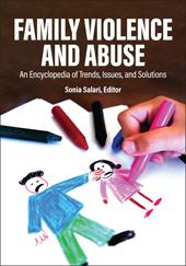 E-book, Family Violence and Abuse : An Encyclopedia of Trends, Issues, and Solutions [2 volumes], Bloomsbury Publishing