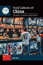 E-book, Food Cultures of China : Recipes, Customs, and Issues, Bloomsbury Publishing