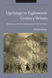 eBook, Uprisings in Eighteenth-Century Britain : Mediation and the Transformation of Political Culture, Bloomsbury Publishing