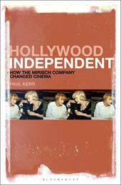 E-book, Hollywood Independent : How the Mirisch Company Changed Cinema, Bloomsbury Publishing