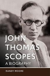 eBook, John Thomas Scopes : A Biography, Bloomsbury Publishing