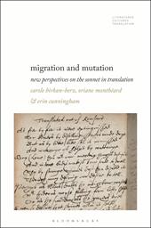 E-book, Migration and Mutation : New Perspectives on the Sonnet in Translation, Bloomsbury Publishing