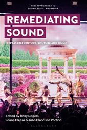 eBook, Remediating Sound : Repeatable Culture, YouTube and Music, Bloomsbury Publishing