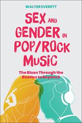 eBook, Sex and Gender in Pop/Rock Music : The Blues Through the Beatles to Beyoncé, Bloomsbury Publishing