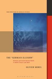 E-book, The "German Illusion" : Germany and Jewish-German Motifs in Hélène Cixous's Late Work, Bloomsbury Publishing