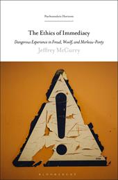 E-book, The Ethics of Immediacy : Dangerous Experience in Freud, Woolf, and Merleau-Ponty, Bloomsbury Publishing