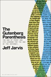 E-book, The Gutenberg Parenthesis : The Age of Print and Its Lessons for the Age of the Internet, Bloomsbury Publishing