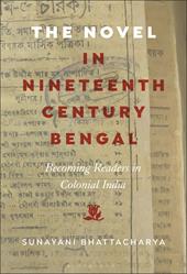 E-book, The Novel in Nineteenth-Century Bengal : Becoming Readers in Colonial India, Bloomsbury Publishing