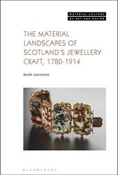 eBook, The Material Landscapes of Scotland's Jewellery Craft, 1780-1914, Bloomsbury Publishing