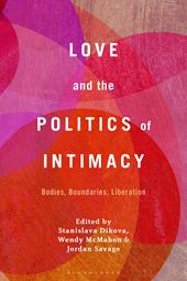 E-book, Love and the Politics of Intimacy : Bodies, Boundaries, Liberation, Bloomsbury Publishing