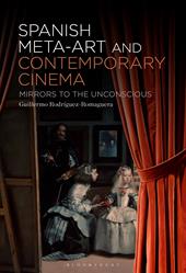 E-book, Spanish Meta-Art and Contemporary Cinema : Mirrors to the Unconscious, Bloomsbury Publishing