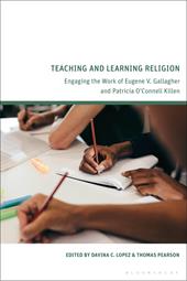 E-book, Teaching and Learning Religion : Engaging the Work of Eugene V. Gallagher and Patricia O'Connell Killen, Bloomsbury Publishing