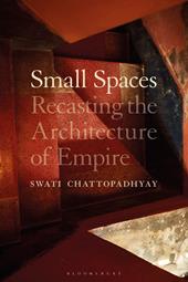 E-book, Small Spaces : Recasting the Architecture of Empire, Bloomsbury Publishing